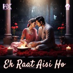 Ek Raat Aisi Ho-FjkGXhBKe2c