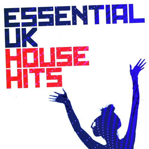 Essential Uk House Hits