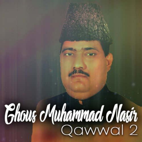 Gaus Muhammad Nasir Qawwal, Vol. 2