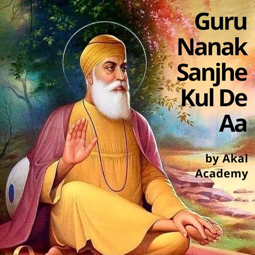 Guru Nanak Sanjhe Kul De Aa