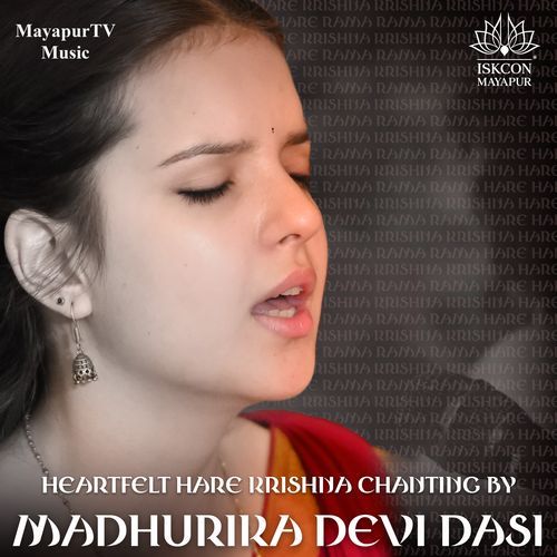 Heartfelt Hare Krishna Chanting by Madhurika Devi Dasi