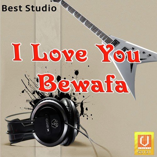 I Love You Bewafa