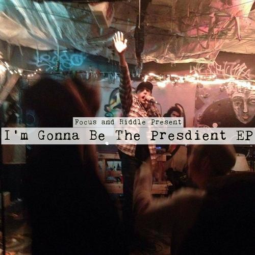 I'm Gonna Be the President - EP