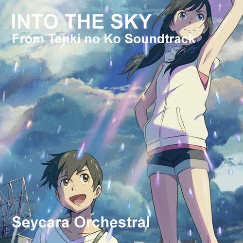Into The Sky (From Tenki No Ko Soundtrack) Songs Download - Free Online  Songs @ JioSaavn