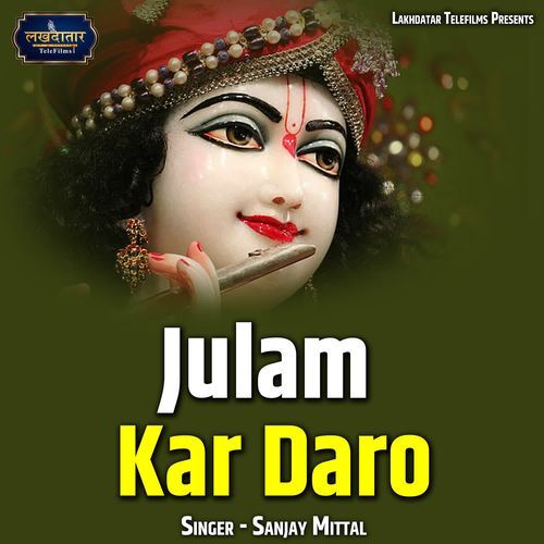 Julam Kar Daro