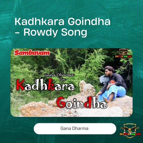 Kadhkara Goindha - Rowdy Song