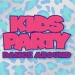 Kids Party: Dance Around