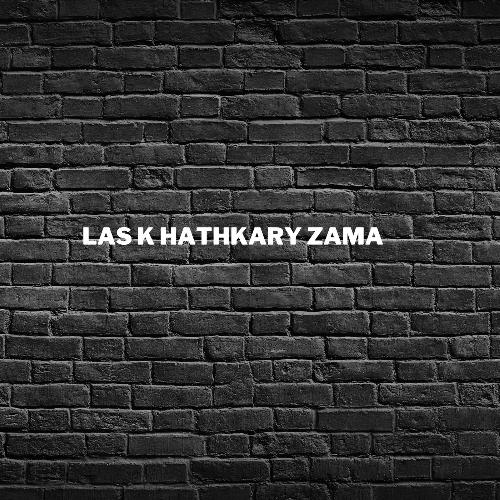 Las K Hathkary Zama