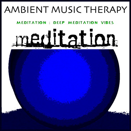 Meditation: Deep Meditation Vibes