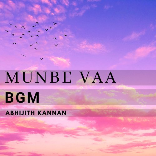 Munbe Vaa Bgm