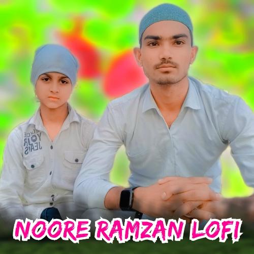 Noore Ramzan Lofi (Lofi Version)