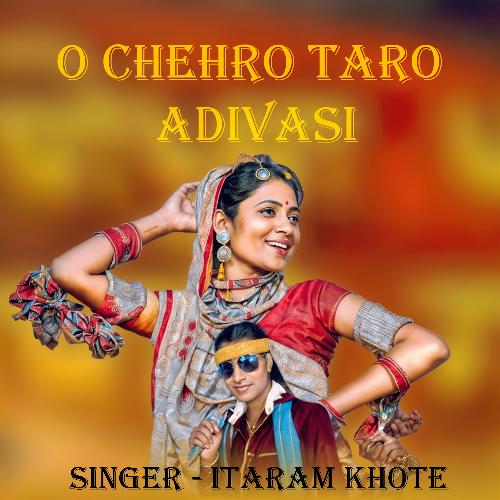 O Chehro Taro Adivasi