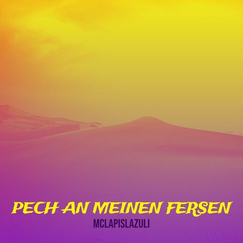 Pech an Meinen Fersen cover art