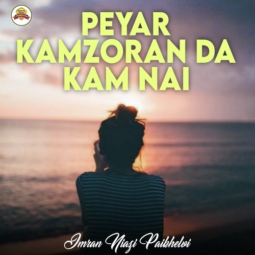 Peyar Kamzoran Da Kam Nai