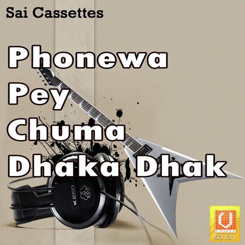 Phonewa Pey Chuma Dhaka Dhak