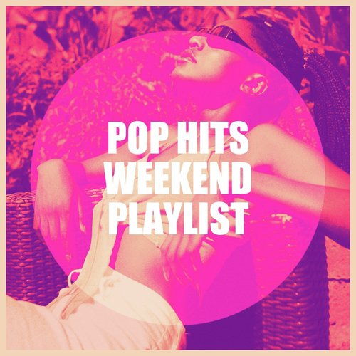 Pop Hits Weekend Playlist_poster_image