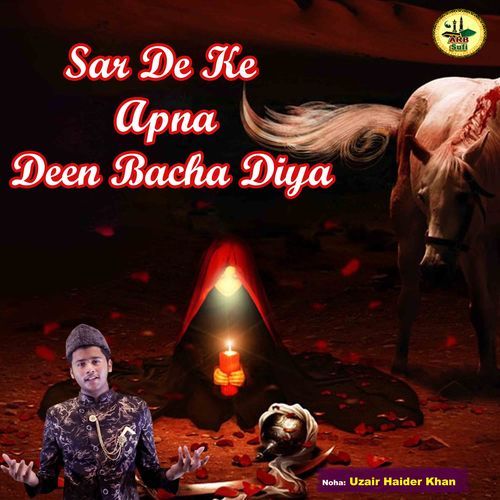 Sar De Ke Apna Deen Bacha Diya