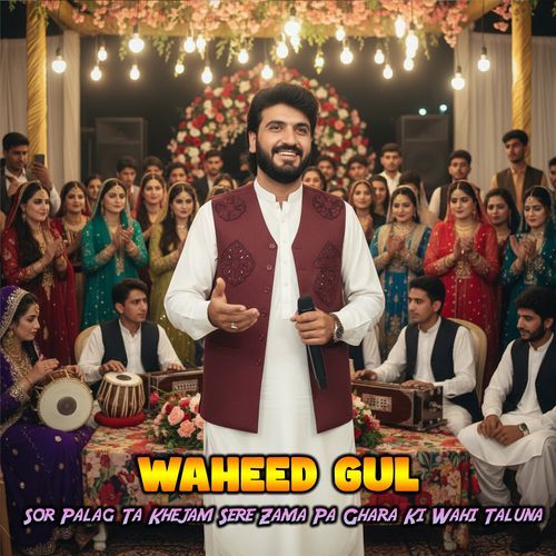 Sor Palag Ta Khejam Sere Zama Pa Ghara Ki Wahi Taluna