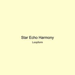 Star Echo Harmony by Loopform