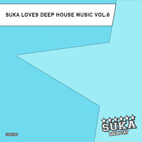 Suka Loves Deep House Music, Vol. 6