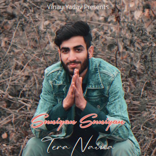 Suniyan Suniyan X Tera Naina