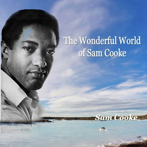 The Wonderful World of Sam Cooke