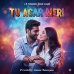 Tu Agar Meri