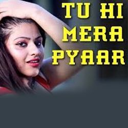 Tu Hi Mera Pyaar-MwtYZEJAW3Q