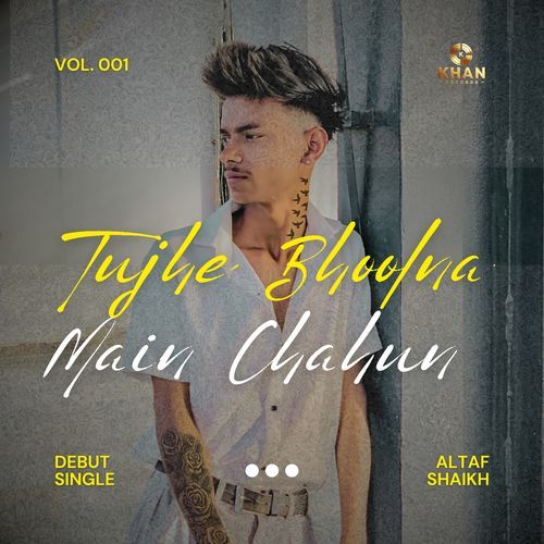 Tujhe Bhoolna Main Chahun