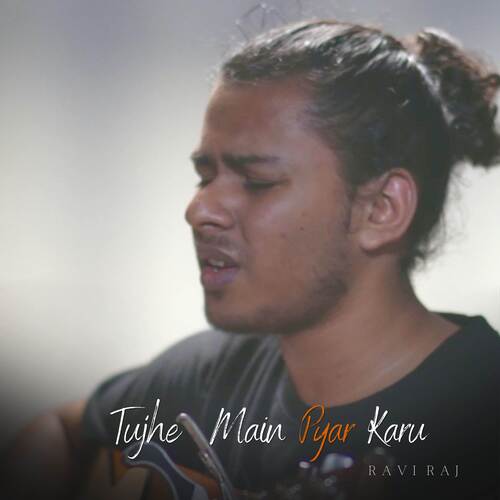 Tujhe Main Pyar Karu (Cover Version)