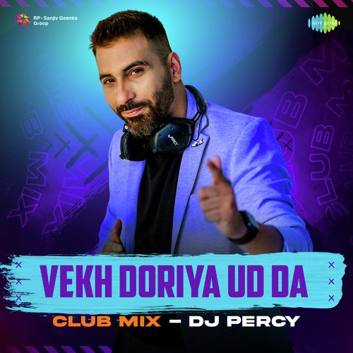 Vekh Doriya Ud Da Club Mix