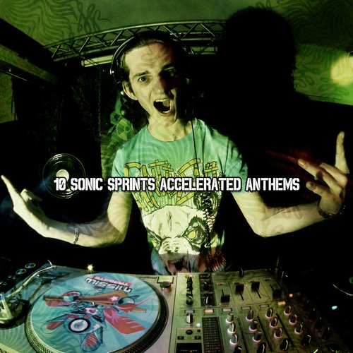 10 Sonic Sprints Accelerated Anthems