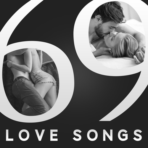 69 Love Songs – Chill Out Music, 2017, Relax, Summer Love, Sex on the Beach
