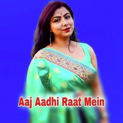 Aaj Aadhi Raat Mein-HBoBYiBYD1w