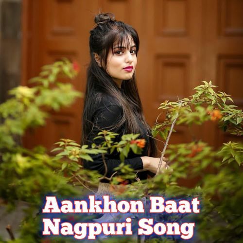 Aankhon Baat Nagpuri Song