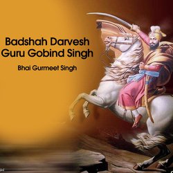 Badshah Darvesh Guru Gobind Singh