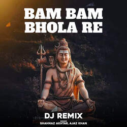 Bam Bam Bhola Re (DJ Remix)-GioxBCZgDnI