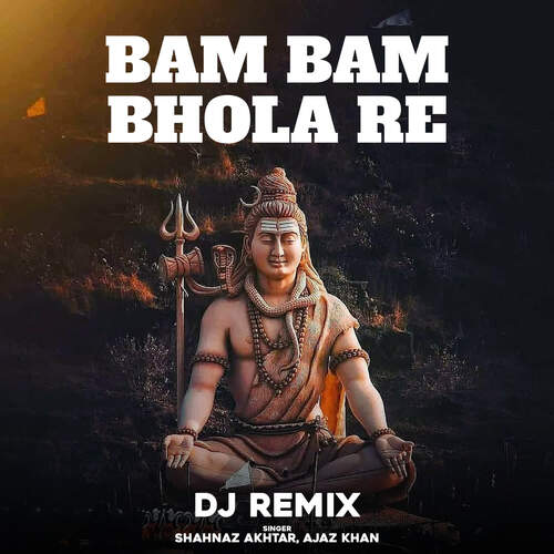 Bam Bam Bhola Re (DJ Remix)