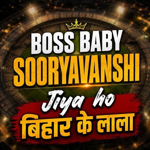 Boss Baby Sooryavanshi Jiya Ho Bihar Ke Lala