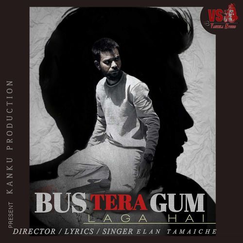 Bus Tera Gum Laga Hai