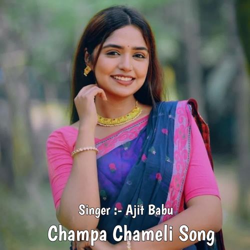 Champa Chameli Song