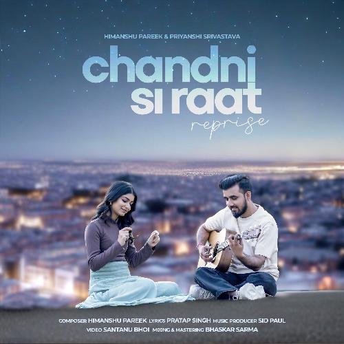 Chandni Si Raat (Reprise)
