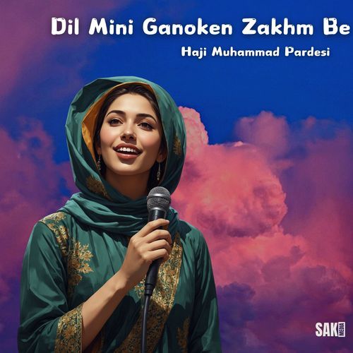 Dil Mini Ganoken Zakhm Be