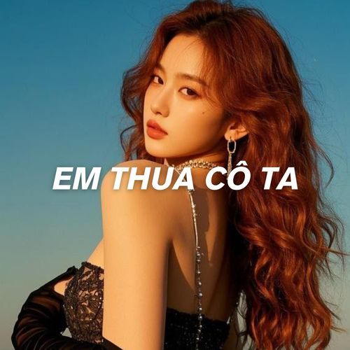 Em Thua Cô Ta (Hoàng Lan Cover) cover art