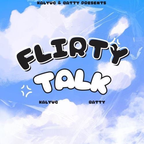 FLIRTY TALK