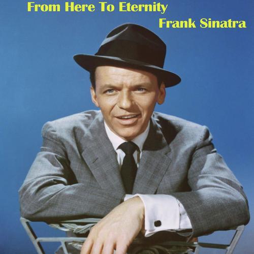 Don’t Worry 'Bout Me - Song Download from From Here To Eternity - Frank ...