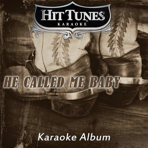 He Called Me Baby (Sing the Hits of Patsy Cline) [Karaoke Version]
