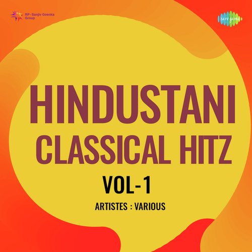 Hindustani Classical Hitz Vol-1
