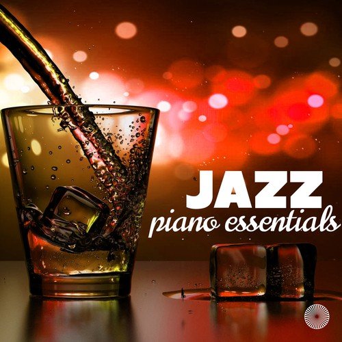 Jazz Piano Essentials - Relaxing Bossa Pianobar Music, Smooth Cocktail & Restaurant Songs_poster_image