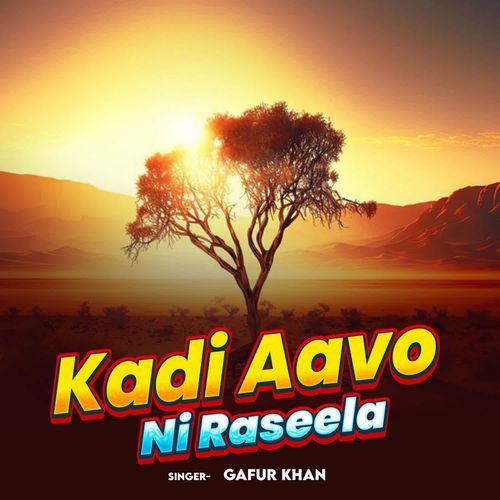 Kadi Aavo Ni Raseela